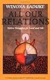 All Our Relations: Native Struggles for Land and Life