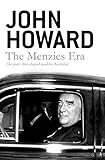 The Menzies Era by John Howard