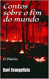 Livro Contos sobre o fim do mundo: O Diário