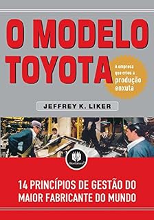 Livro O Modelo Toyota: 14 Princípios de Gestão do Maior Fabricante do Mundo