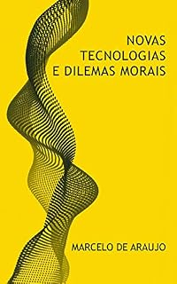 Livro Novas Tecnologias e Dilemas Morais
