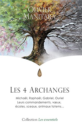 Les 4 archanges : Michaël, Raphaël, Gabriel, Ouriel by Olivier Manitara