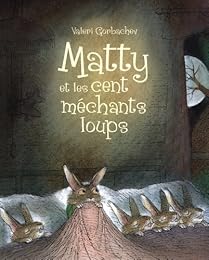 Matty et les cent méchants loups