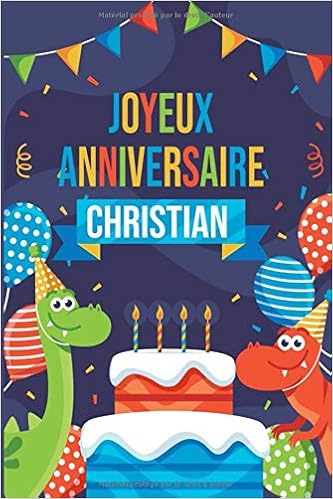 Amazon Fr Joyeux Anniversaire Christian Parfait Pour Les Notes La Journalisation Le Journal Cahier Le Nom Personnalise Christian Cahier D Ecriture Pour Garcons Et Freres Cahier Cadeau Anniversaire Publishing Nahla