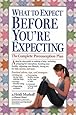 What to Expect Before You're Expecting