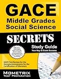 GACE Middle Grades Social Science Secrets Study Guide: GACE Test Review for the Georgia Assessments for the Certification of Educators