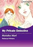 My Private Detective: Harlequin comics (Count on a Cop) by Rebecca Winters, Motoko Mori