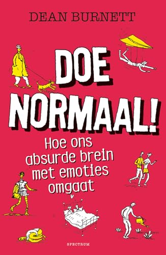 Doe normaal!: hoe ons absurde brein met emoties omgaat