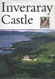 Inveraray Castle: Home of the Duke of Argyll (Great Houses of Britain) by