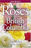 Front cover for the book Roses for British Columbia by Brad Jalbert
