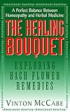 The Healing Bouquet: Exploring Bach Flower Remedies