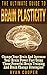 Brain Plasticity: The Ultimate Guide To Brain Plasticity! - Change Your Brain And Increase Your Brain Power Fast Using These Powerful Brain Training And ... Neuroplasticity, Memory Improvemen)
