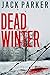 DEAD WINTER: A gripping crime thriller full of suspense