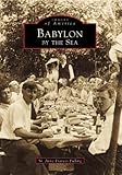 Babylon By the Sea (NY) (Images of America) by 