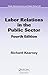 Labor Relations in the Public Sector, Fourth Edition (Public Administration and Public Policy)