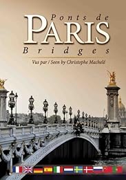 Ponts De Paris - Bridges - Vus Par Christophe Machelé