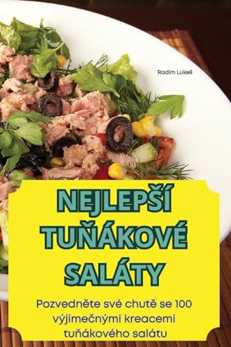 Nejlepsí TuŇákové Saláty (Czech Edition)