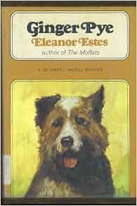 Ginger Pye: Eleanor Estes - author of The Moffats: Amazon.com: Books