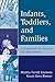 Infants, Toddlers, and Families: A Framework for Support and Intervention
