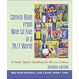 Coming Alive From Nine to Five in a 24/7 World : A Career Search Handbook for the 21st Century