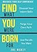 Find What You Were Born For: Discover Your Inborn Skills, Forge Your Own Path, Live The Life You Want - Maximize Your Self-Confidence