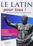 Le latin pour tous ! : Même pour ceux qui n'y croyaient plus by 