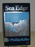 Sea Edge, Keller, W. Phillip, 0802725333