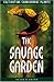 The Savage Garden: Cultivating Carnivorous Plants by