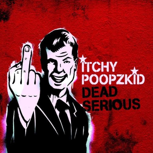 itchy poopzkid dead serious