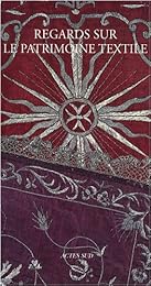 Regards sur le patrimoine textile