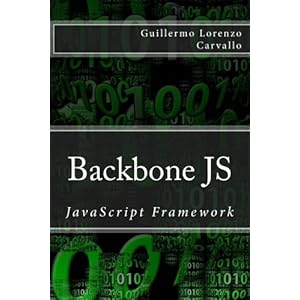 Backbone JS: JavaScript Framework (Spanish Edition)