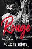 Rouge: A Novel of Beauty and Rivalry by Richard Kirshenbaum