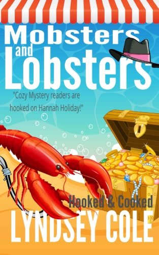 Mobsters and Lobsters (A Hooked & Cooked Cozy Mystery Series) (Volume 2)