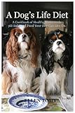 A Dog's Life Diet by 