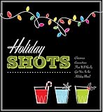 Holiday Shots by Cider Mill Press