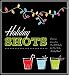 Holiday Shots by Cider Mill Press