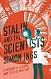 Stalin and the Scientists: A History of Triumph and Tragedy 1905&ndash;1953