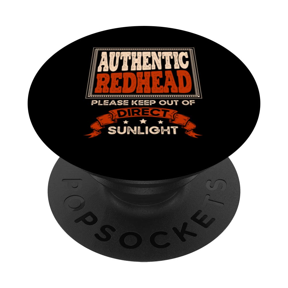 Authentic redhead please keep out of direct sunlight ginger PopSockets Swappable PopGrip