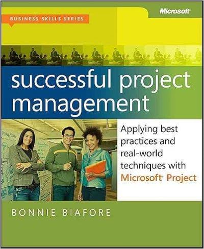 (Successful Project Management: Applying Best Practices and Real-World Techniques with Microsoft Project: Applying Best Practices, Proven Methods, and) By Biafore, Bonnie (Author) Paperback on (04 , 2011), by Bonnie Biafore (Successful Project Management: Applying Best Practices and Real-World Techniques with Microsoft Project: Applying Best Practices, Proven Methods, and) By Biafore, Bonnie (Author) Paperback on (04 , 2011), by Bonnie Biafore