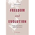 Freedom and Evolution: Hierarchy in Nature, Society and Science