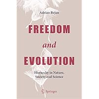 Freedom and Evolution: Hierarchy in Nature, Society and Science