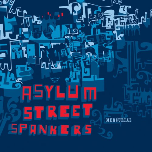 Asylum Street Spankers - Mercurial - Zortam Music