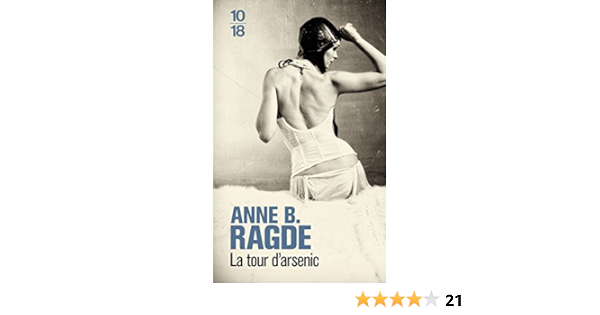 La Tour D Arsenic Litterature Etrangere French Edition Ragde Anne 9782264058478 Amazon Com Books