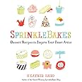 SprinkleBakes: Dessert Recipes to Inspire Your Inner Artist
