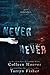 Never Never: Part Two of Three