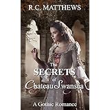 The Secrets of Chateau Swansea: A Gothic Romance