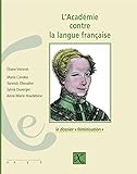 L'Académie contre la langue française : Le dossier