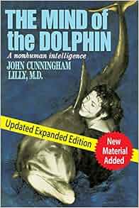 The Mind Of The Dolphin A Nonhuman Intelligence