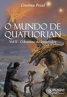 Livro O MUNDO DE QUATUORIAN: Vol II - O Retorno do Imperador