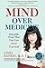 Mind Over Medicine: Scientific Proof That You Can Heal Yourself - Book by Lissa Rankin
